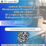Jadwal pelaksanaan Profiling ASN (ProASN) bagi ASN Pejabat Administrator (Eselon 3), Pejabat Pengawas (Eselon 4) dan Pejabat Fungsional (JFT) di Lingkungan Pemerintah Kabupaten Rejang Lebong